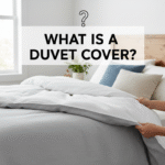What Is a Duvet Cover? A Complete Guide