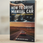 How to Drive a Manual Car